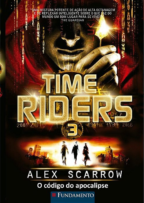 Livro Time Riders 3 - o Codigo do Apocalipse - Scarrow