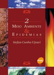 Livro Meio Ambiente e Epidemias - Vol. 2 - Ujvari - Senac