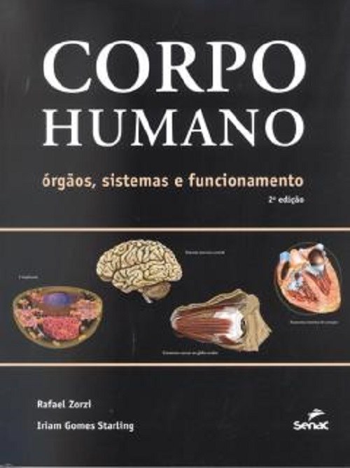 Livro Corpo Humano: Orgaos, Sistemas e Funcionamento - Zorzi