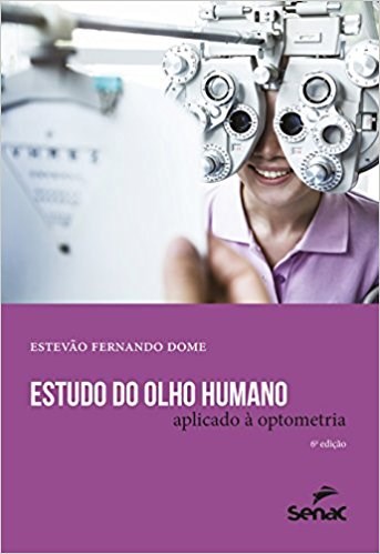 Livro Estudo do Olho Humano Aplicado a Optometria - Dome - Senac