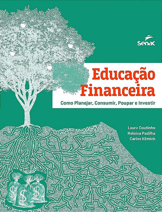 Livro Educação Financeira: Como Planejar, Consumir, Poupar e Investir