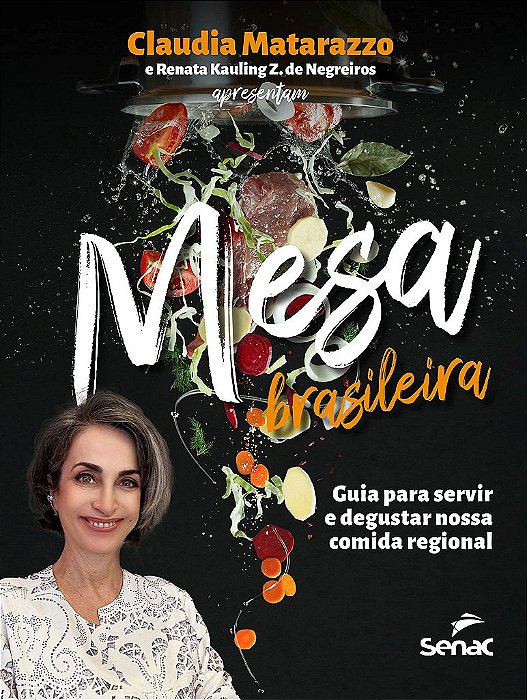 Livro Mesa Brasileira: Guia para Servir e Degustar Nossa Comida Regional - Matarazzo