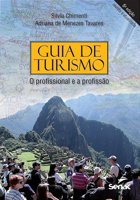 Livro Guia de Turismo: o Profissional e a Profissao - Chimenti / Tavares