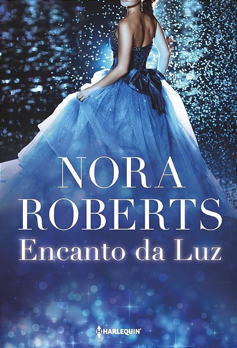 Livro Encanto da Luz - Nora Roberts - Harlequin