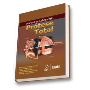 Livro Manual de Laboratório - Prótese Total - Salvador - Santos