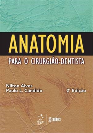 Livro Anatomia para o Cirurgiao-dentista - Alves / Candido