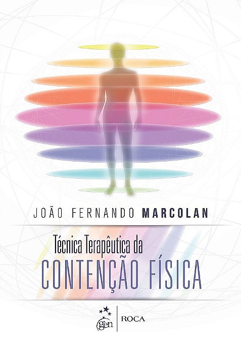 Livro Técnica Terapêutica da Contenção Física  Marcolan