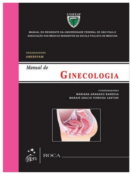 Livro Ginecologia Manual do Residente da Escola Paulista de Medicina Universida - Barbosa - Roca
