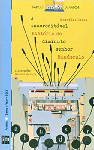 Livro A Inacreditável História do Diminuto Senhor Minúsculo Godoi
