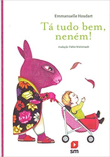 Livro Tá Tudo Bem, Neném!