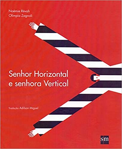 Livro Senhor Horizontal e Senhora Vertical - Revah - SM