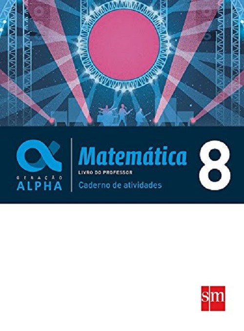 Livro Geracao Alpha Matematica 8 Ano - Caderno de Atividades - Edicoes sm