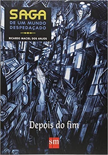 Livro Saga de Um Mundo Despedacado: Depois do Fim - Edicoes sm