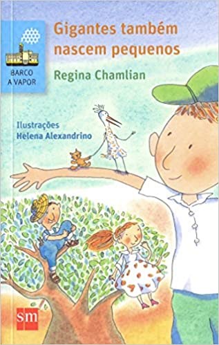 Livro Gigantes Tambem Nascem Pequenos - Chamlian