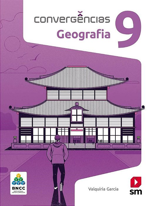 Livro Convergências Geografia 9 ano - Garcia - SM