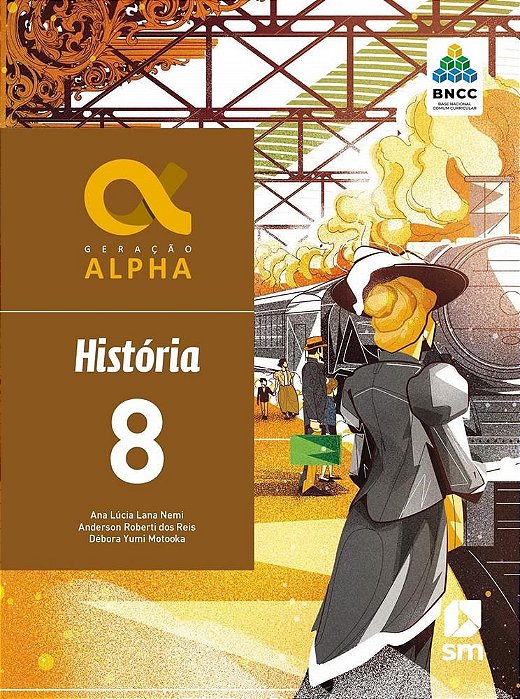Livro Geracao Alpha Historia 8  Ed 2019 - Bncc - Nemi/reis/motooka