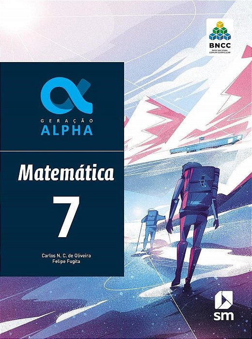 Livro Geracao Alpha Matematica 7  Ed 2019 - Bncc - Oliveira/fugita