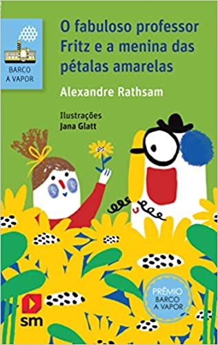 Livro Fabuloso Professor Fritz e a Menina das Petalas Amarelas, O - Rathsam