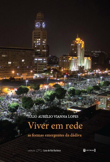 Livro Viver em Rede - as Formas Emergentes da Dadiva - Lopes