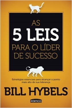 Livro As 5 Leis Para o Líder de Sucesso - Hybels - Planeta