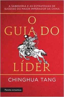 Livro Guia do Lider, o - a Sabedoria e as Estrategias de Sucesso do Maior Imperad - Tang