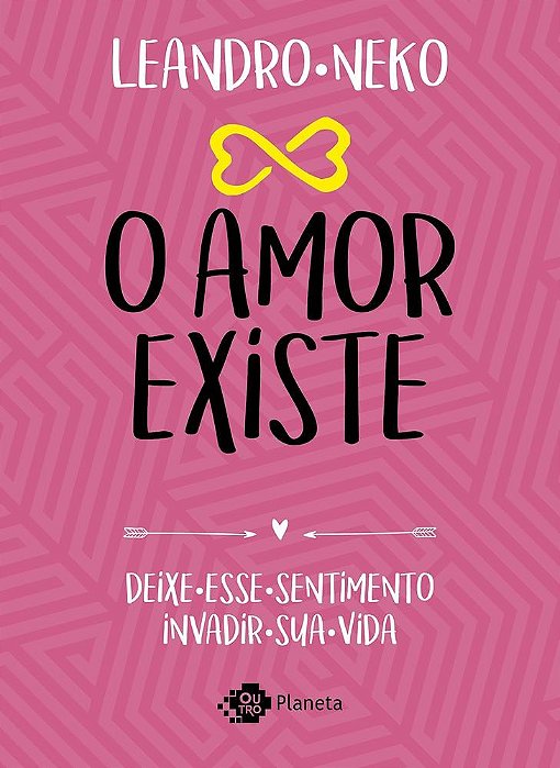 Livro Amor Existe, o - Deixe Esse Sentimento Invadir Sua Vida - Neko