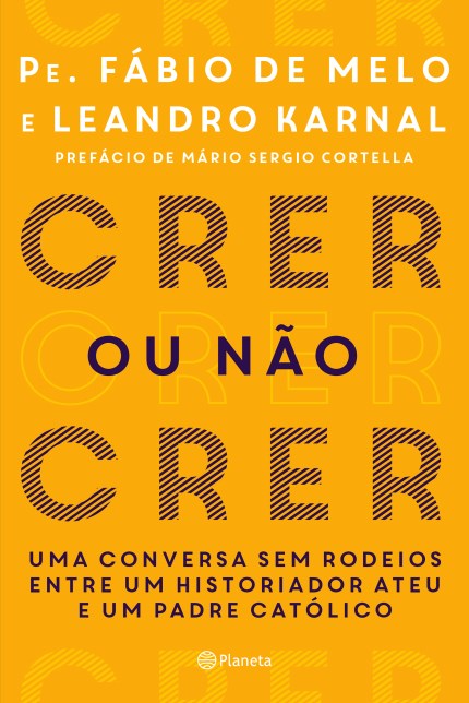 Livro Crer Ou Não Crer - Karnal - Planeta