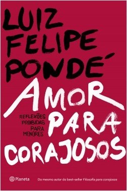 Livro Amor para Corajosos - Reflexoes Proibidas para Menores - Ponde