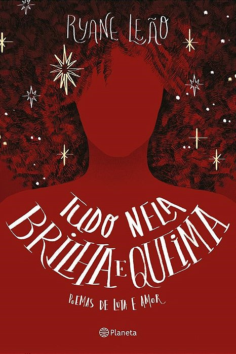 Livro Tudo Nela Brilha e Queima - Poemas de Luta e Amor - Leao