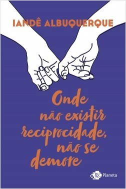 Livro Onde Nao Existir Reciprocidade, Não se Demore