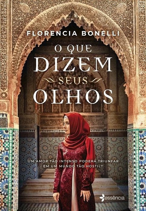 Livro Que Dizem Seus Olhos - Bonelli - Essência