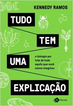 Livro Tudo Tem Uma Explicacao - a Bilogia por Tras de Tudo Aquilo Que Voce Nunca - Ramos