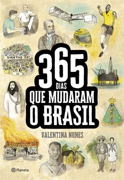 Livro 365 Dias Que Mudaram a Historia do Brasil