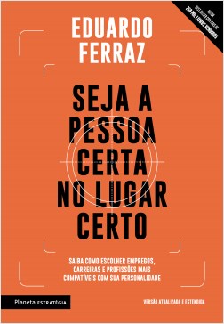 Livro Seja a Pessoa Certa No Lugar Certo - Saiba Como Escolher Empregos, Carreira - Ferraz