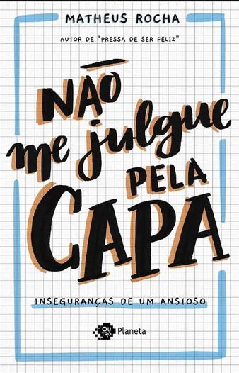 Livro Nao Me Julgue Pela Capa: Insegurancas de Um Ansioso - Rocha