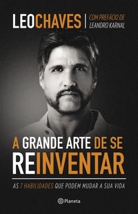 Livro Grande Arte de se Reinventar, A - Chaves