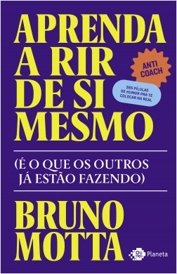 Livro Aprenda a Rir de si Mesmo - Motta - Planeta
