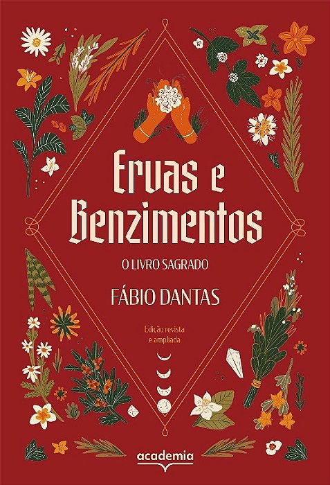 Livro Ervas e Benzimentos - o  Sagrado - Dantas - Academia