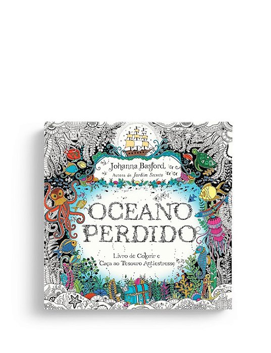 Livro Oceano Perdido  de Colorir e Aventura Submarina - Basford - Sextante