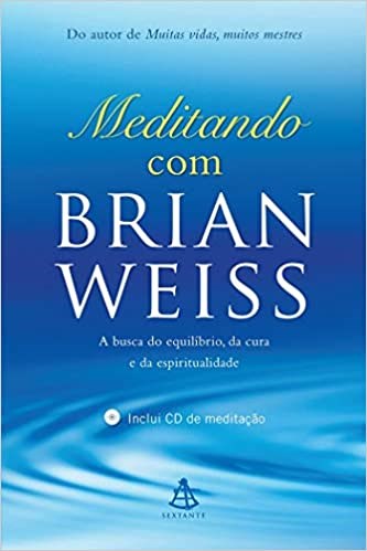 Livro Meditando com Brian Weiss - Weiss/aguiar
