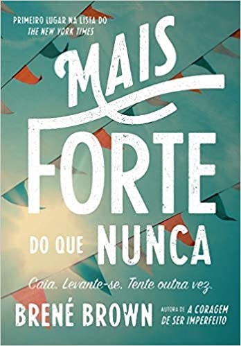 Livro Mais Forte do Que Nunca - Caia. Levante-se. Tente Outra Vez - Brown
