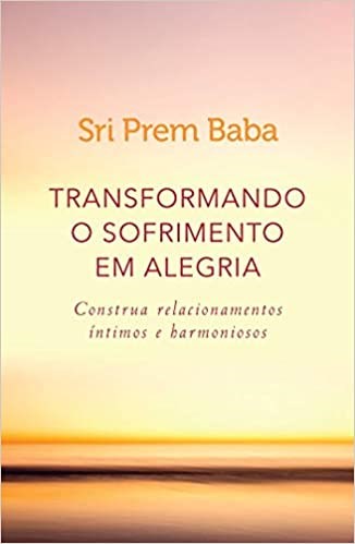 Livro Transformando o Sofrimento em Alegria - Baba - Sextante