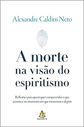 Livro Morte Na Visao do Espiritismo, A - Caldini Neto