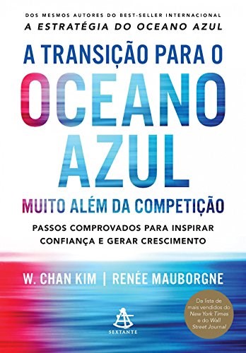 Livro A Transição para o Oceano Azul:  Muito Além da Competição  Kim