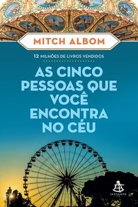 Livro Cinco Pessoas Que Voce Encontra No Céu - Albom - Sextante