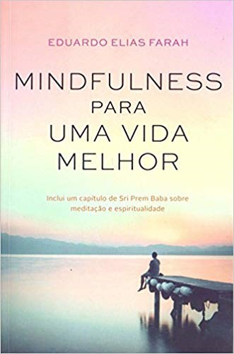 Livro Mindfulness para Uma Vida Melhor - Farah