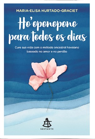 Livro Hooponopono para Todos os Dias - Hurtado-graciet - Sextante