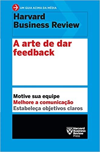 Livro Arte de Dar Feedback, A - Harvard Business