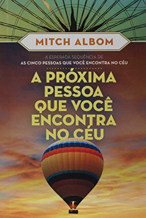 Livro Proxima Pessoa Que Voce Encontra No Ceu, A - Albom