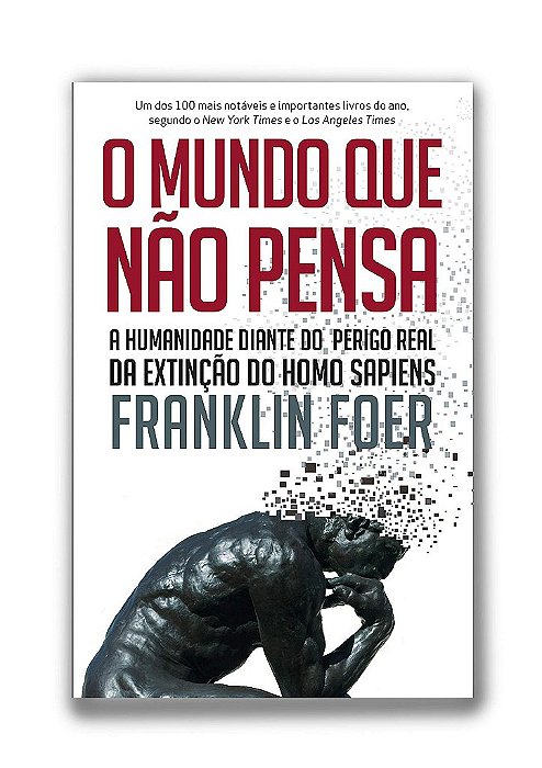Livro Mundo Que Nao Pensa, o - a Humanidade Diante do Perigo Real da Extincao do - Foer